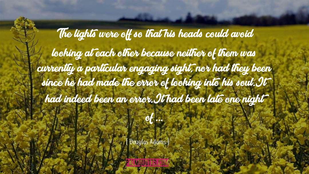 Looking Into Each Other Eyes quotes by Douglas Adams