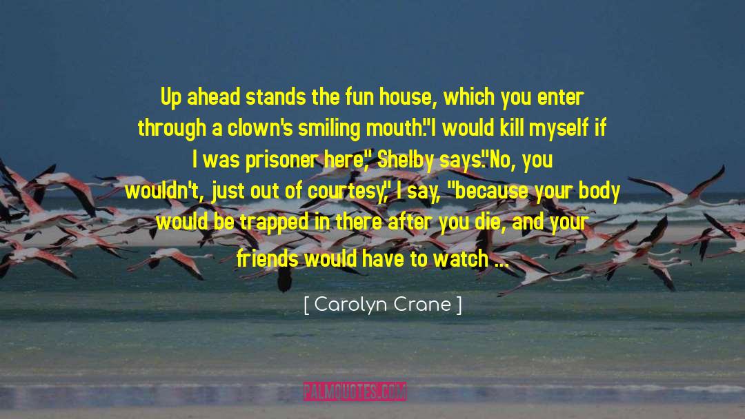 Looking On The Bright Side quotes by Carolyn Crane