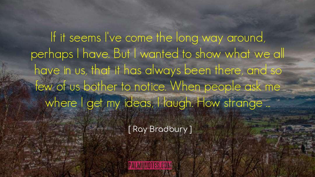 Looking Out quotes by Ray Bradbury