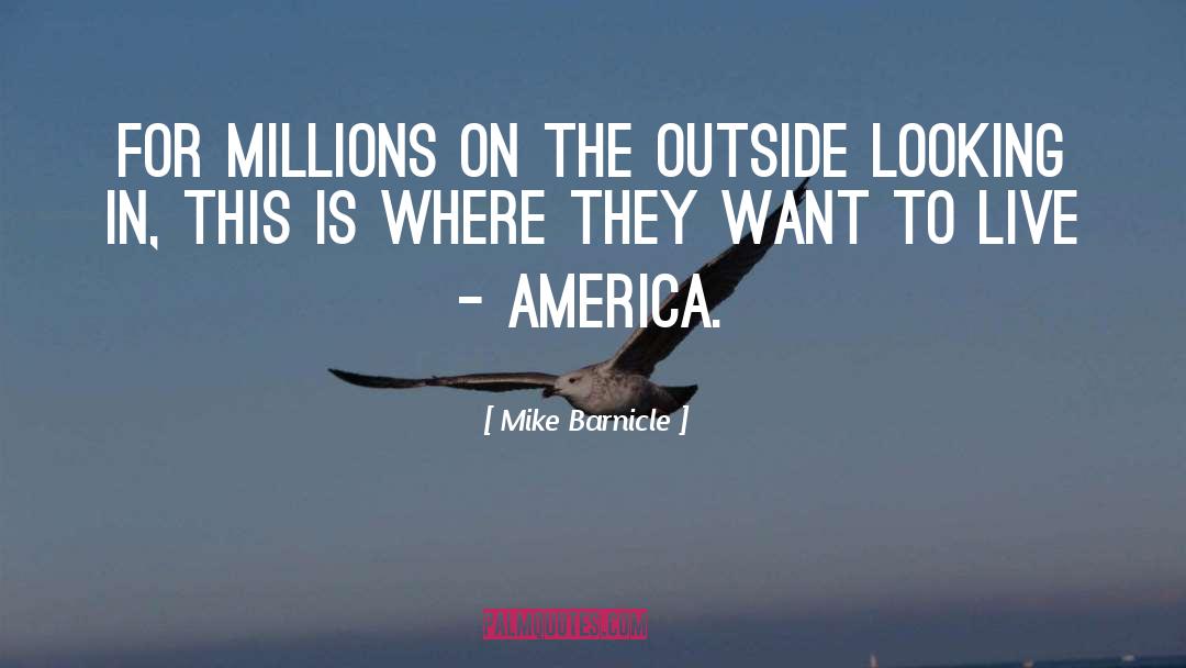 Looking Outside quotes by Mike Barnicle