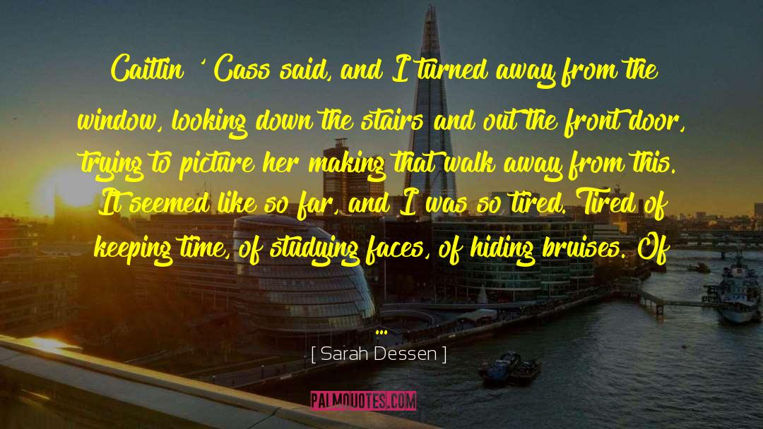 Looking Outside quotes by Sarah Dessen