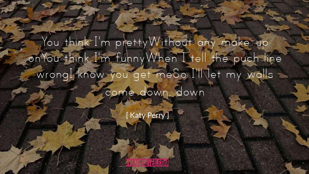 Looking Pretty quotes by Katy Perry
