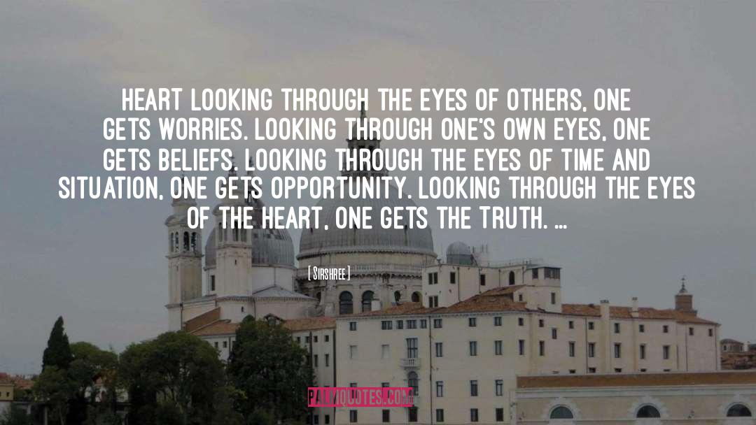 Looking Through Window Quote quotes by Sirshree