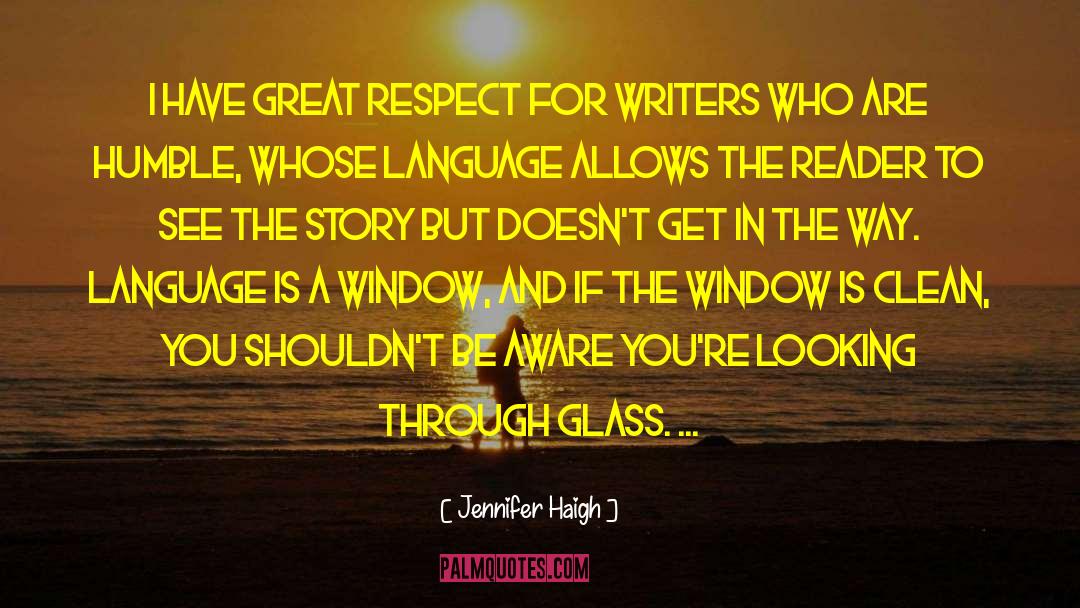 Looking Through Window Quote quotes by Jennifer Haigh