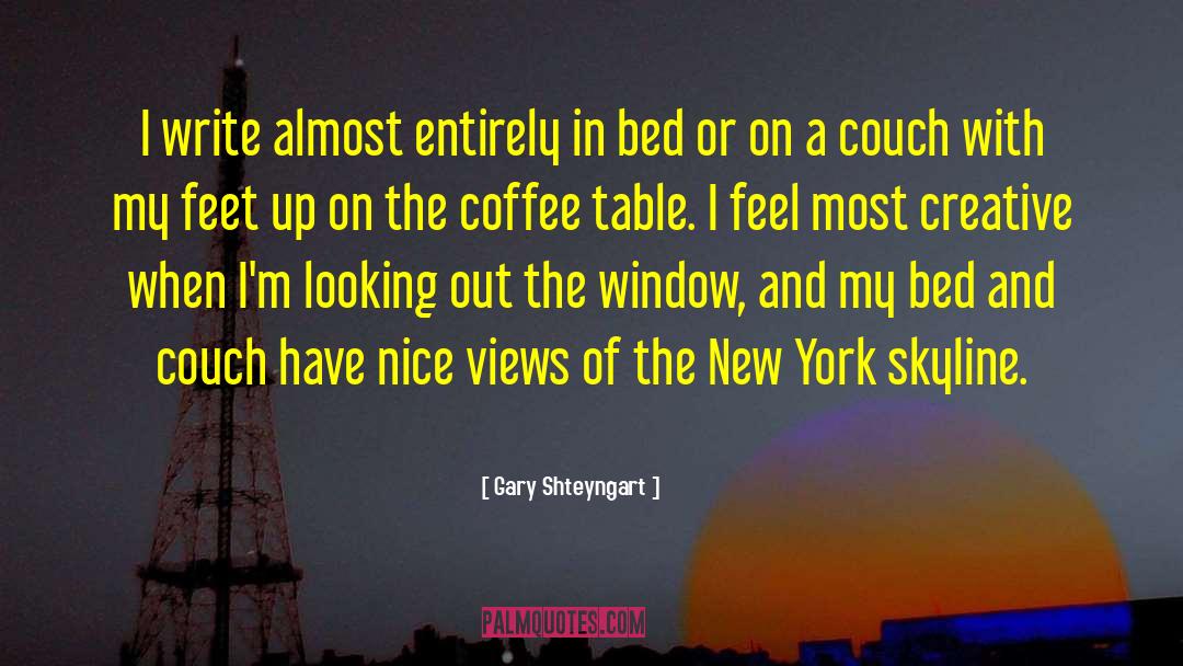 Looking Through Window Quote quotes by Gary Shteyngart