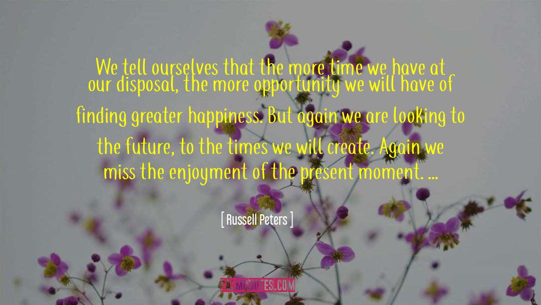 Looking To The Future quotes by Russell Peters