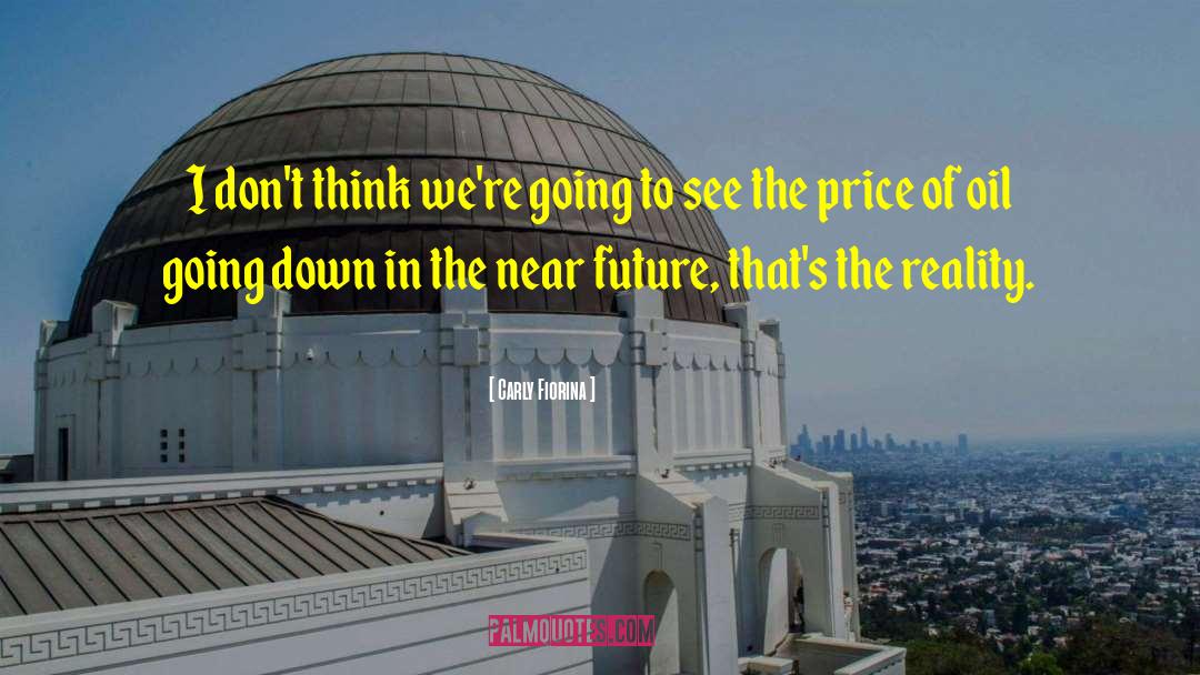 Looking To The Future quotes by Carly Fiorina