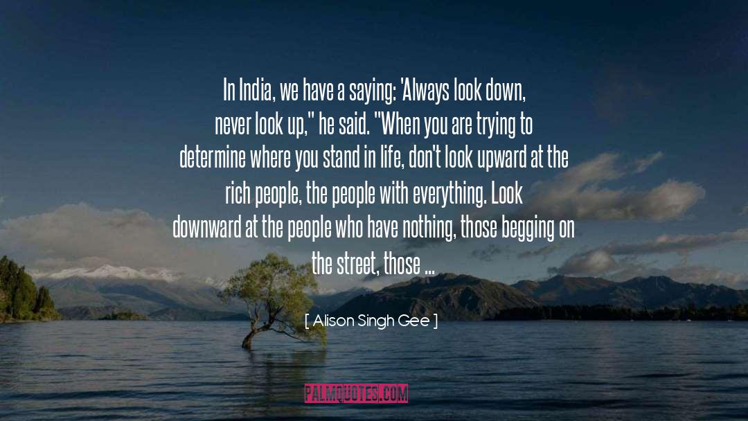Looking Up To Your Brother quotes by Alison Singh Gee