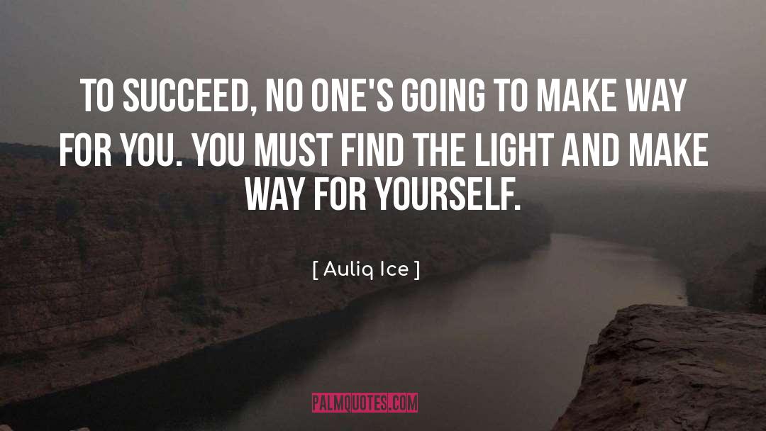 Lookout For Yourself quotes by Auliq Ice