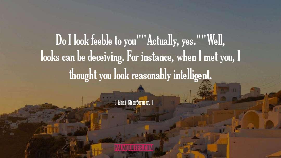 Looks Can Be Deceiving Funny quotes by Neal Shusterman