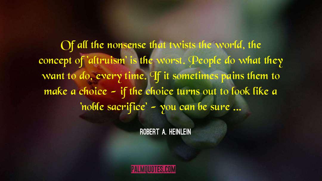 Looks Can Be Decieving quotes by Robert A. Heinlein