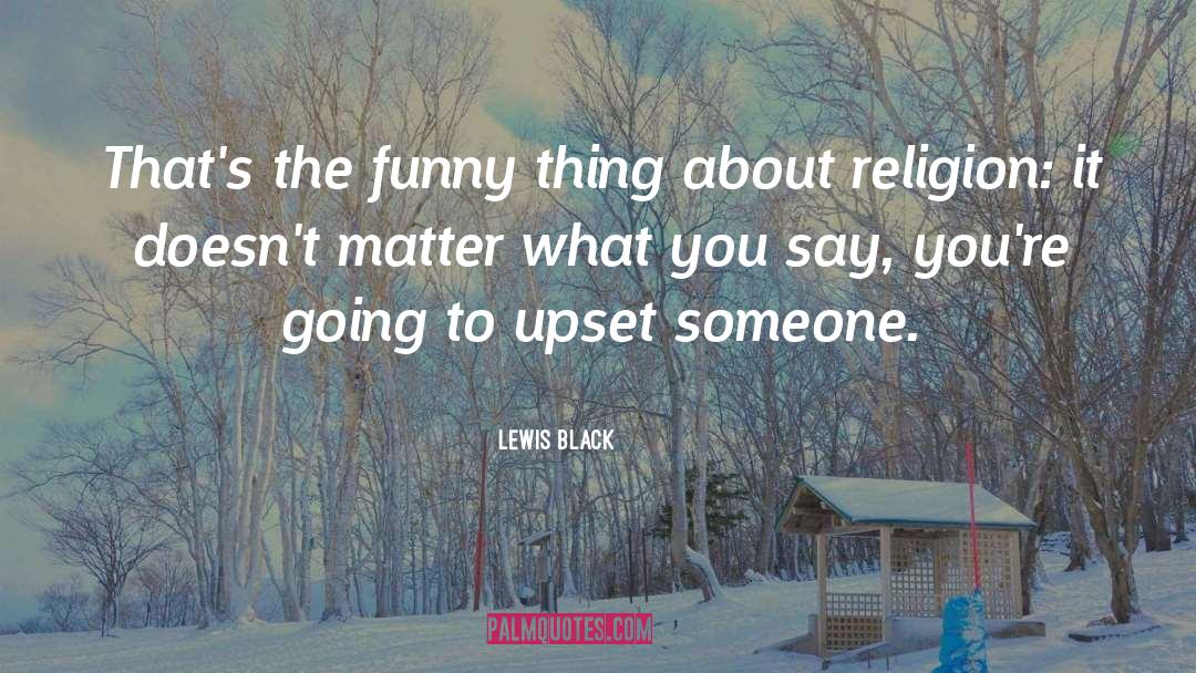 Looks Don T Matter quotes by Lewis Black