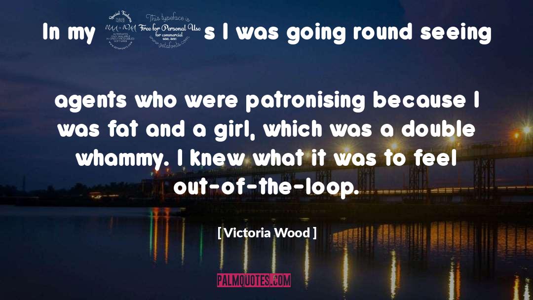 Loop quotes by Victoria Wood