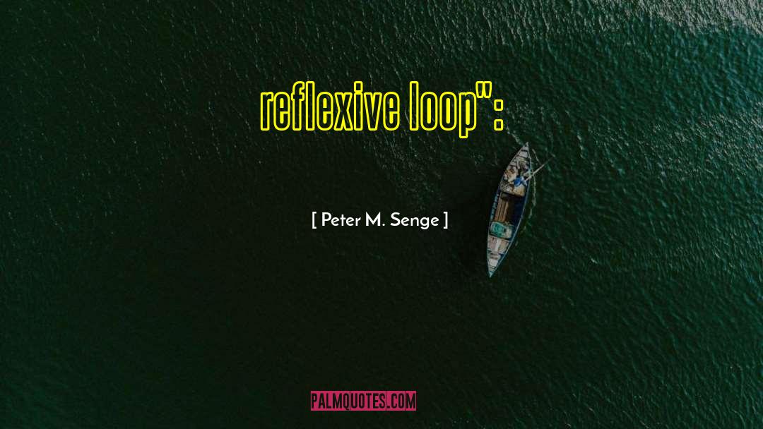 Loop quotes by Peter M. Senge