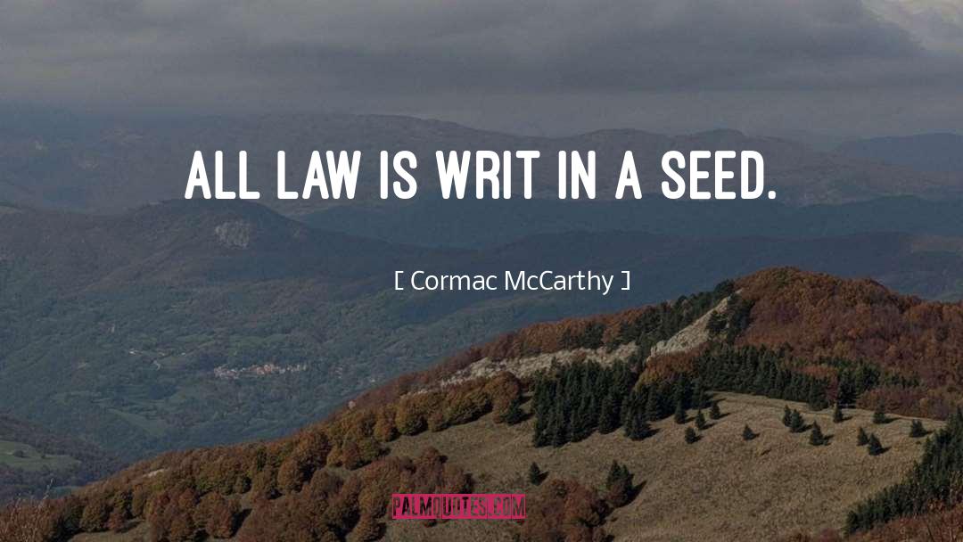 Loopholes In Law quotes by Cormac McCarthy