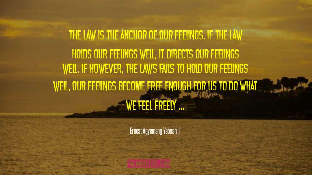 Loopholes In Law quotes by Ernest Agyemang Yeboah