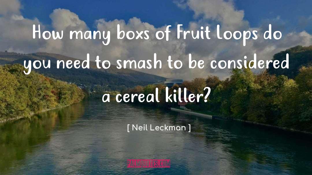 Loops quotes by Neil Leckman