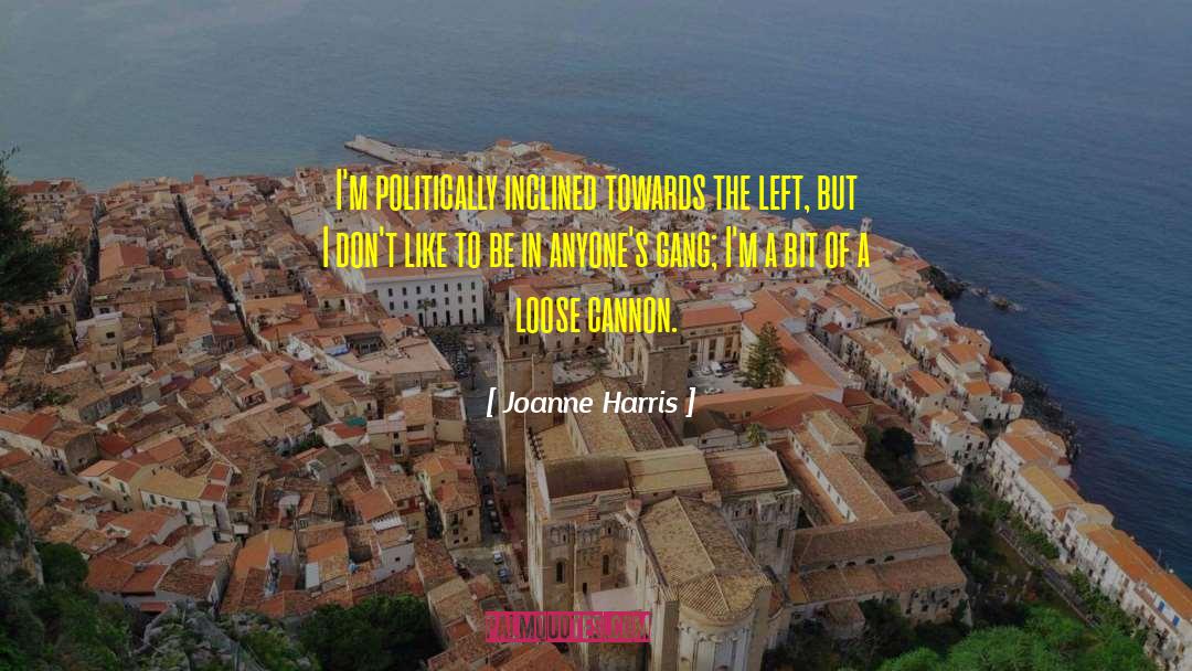 Loose Cannon quotes by Joanne Harris