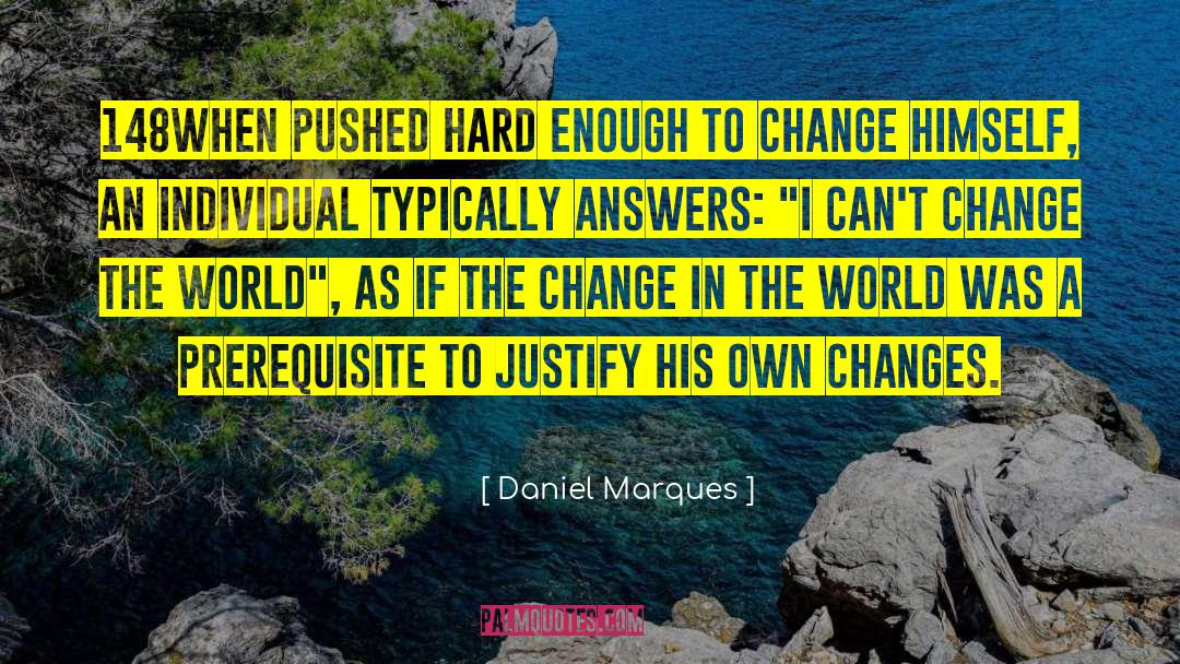 Loose Change quotes by Daniel Marques