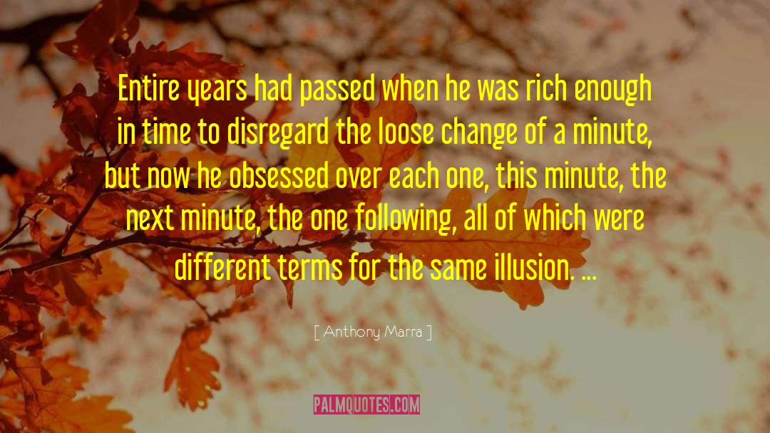 Loose Change quotes by Anthony Marra