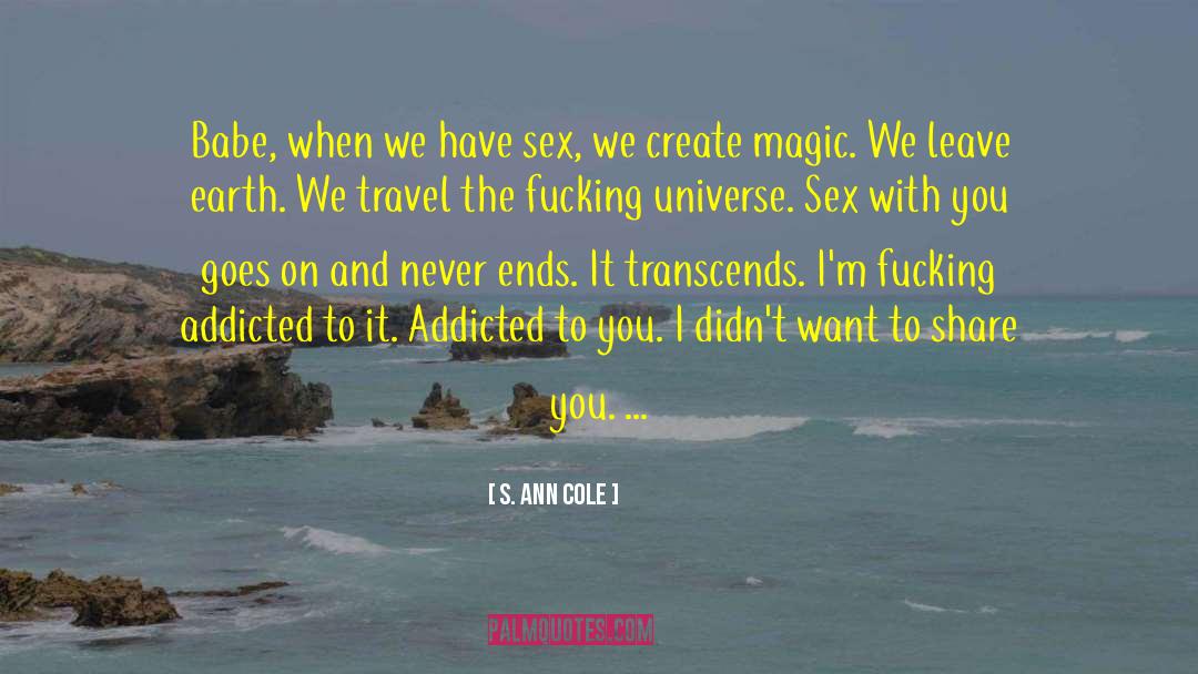 Loose Ends quotes by S. Ann Cole