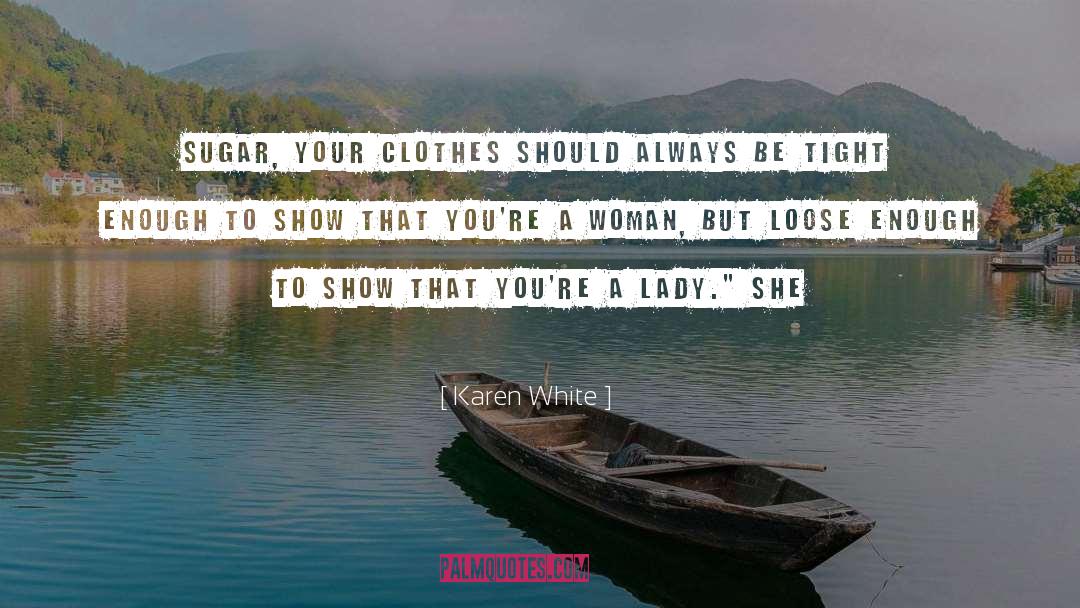 Loose quotes by Karen White