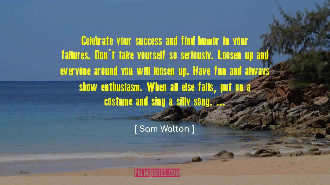 Loosen Up quotes by Sam Walton