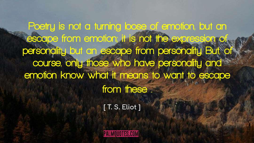 Looseness quotes by T. S. Eliot