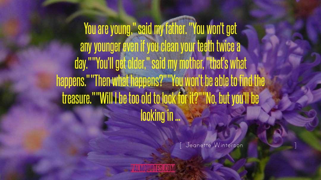 Loosing Your Mother Too Young quotes by Jeanette Winterson