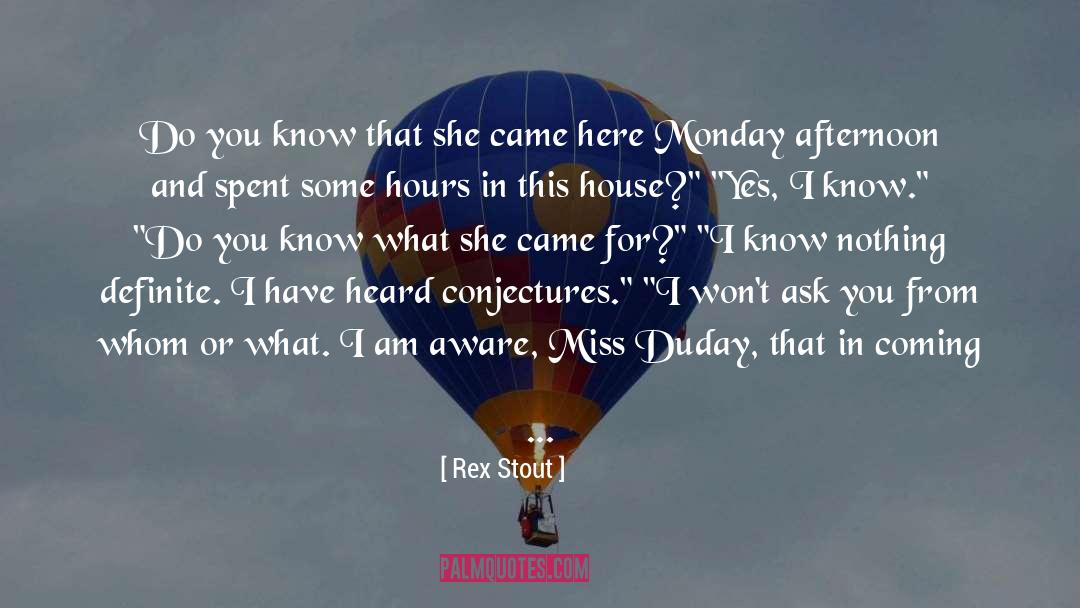 Lopezs House quotes by Rex Stout