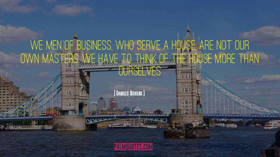 Lopezs House quotes by Charles Dickens