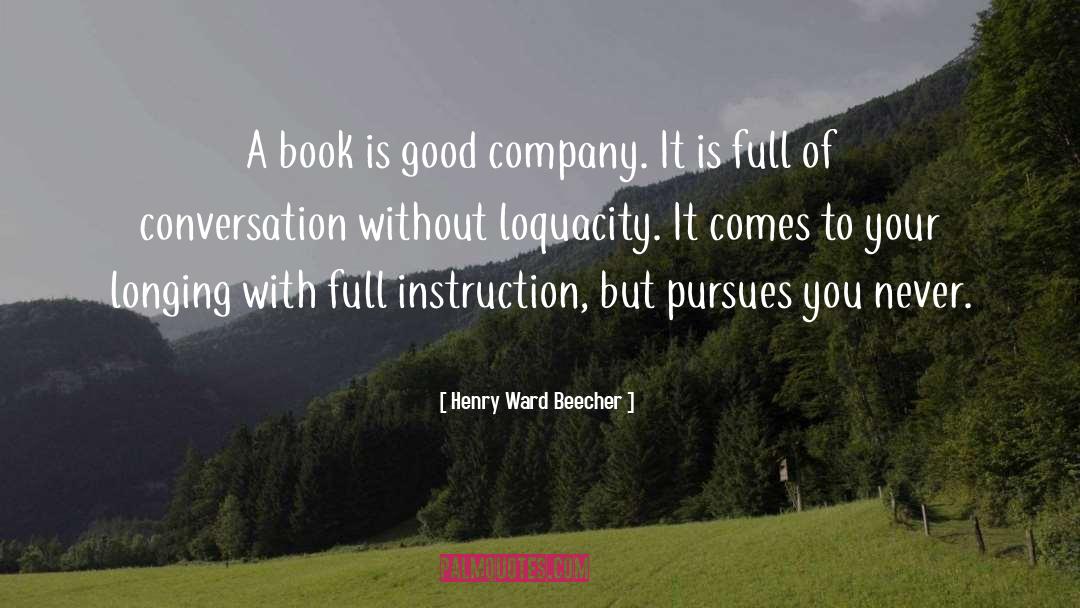 Loquacity quotes by Henry Ward Beecher
