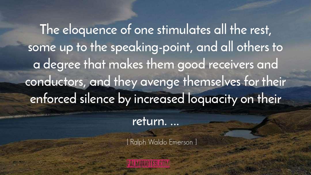 Loquacity quotes by Ralph Waldo Emerson