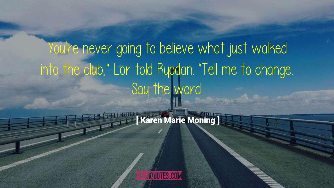 Lor quotes by Karen Marie Moning