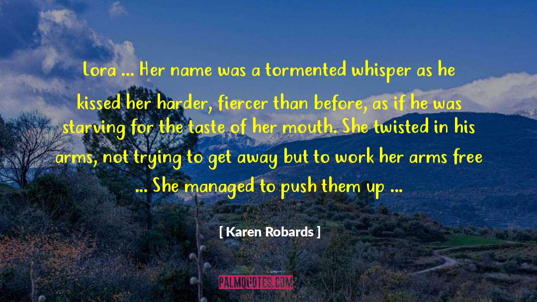 Lora Leaigh quotes by Karen Robards