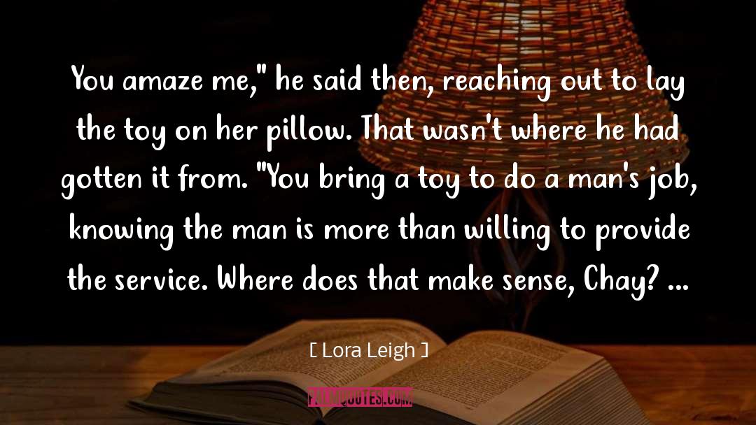 Lora Leigh quotes by Lora Leigh