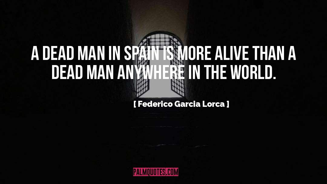 Lorca quotes by Federico Garcia Lorca