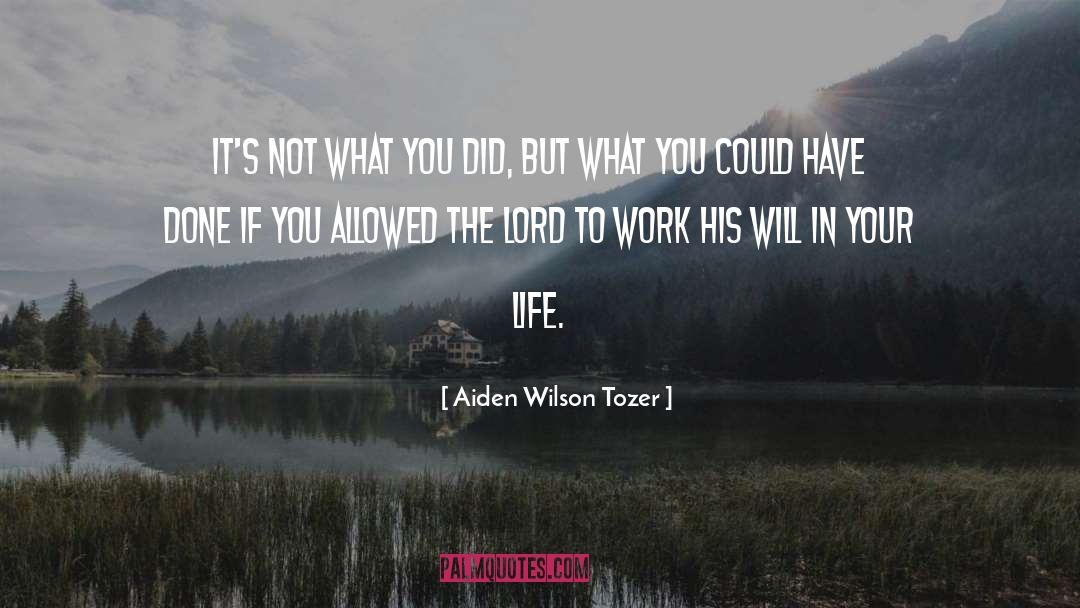 Lord 27s Supper quotes by Aiden Wilson Tozer