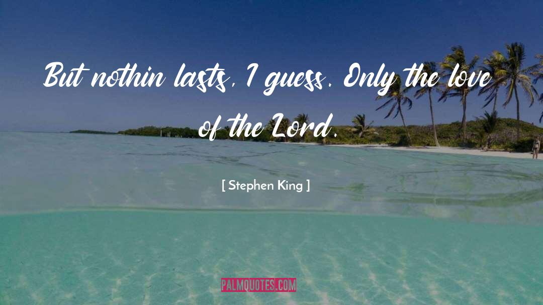 Lord 27s Supper quotes by Stephen King