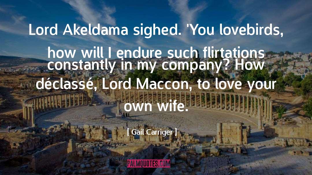 Lord Akeldama quotes by Gail Carriger