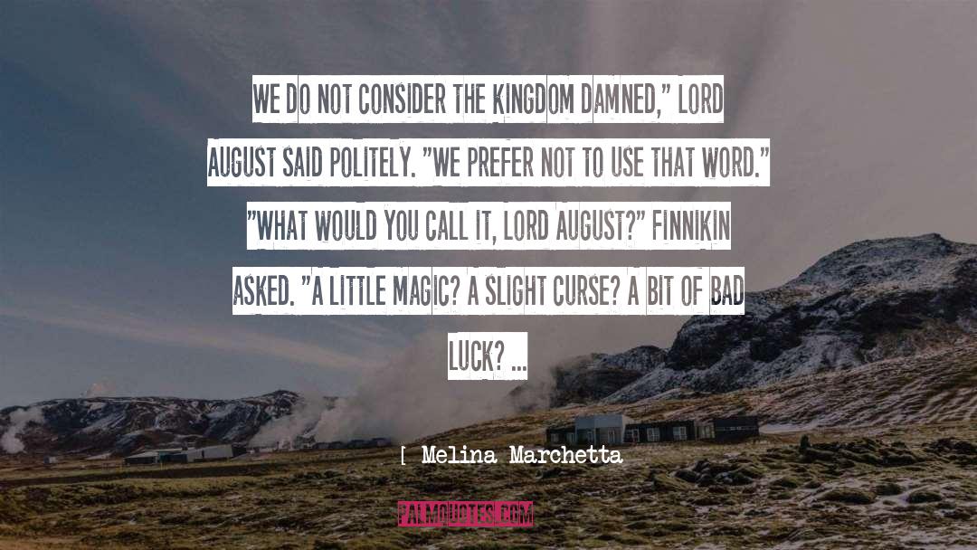 Lord August quotes by Melina Marchetta