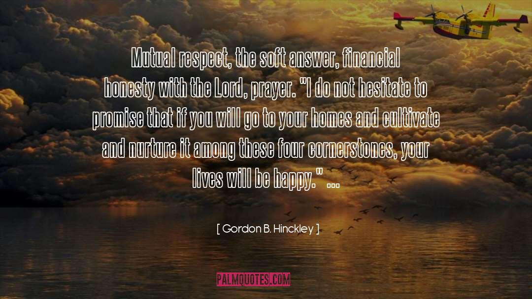 Lord Buddha quotes by Gordon B. Hinckley