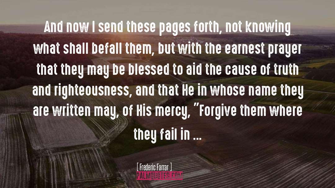 Lord Forgive Me quotes by Frederic Farrar