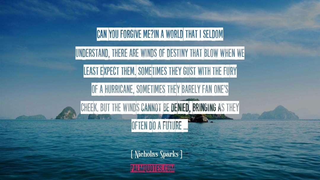 Lord Forgive Me quotes by Nicholas Sparks