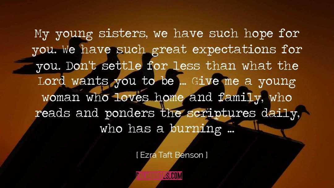 Lord Give My Family Strength quotes by Ezra Taft Benson