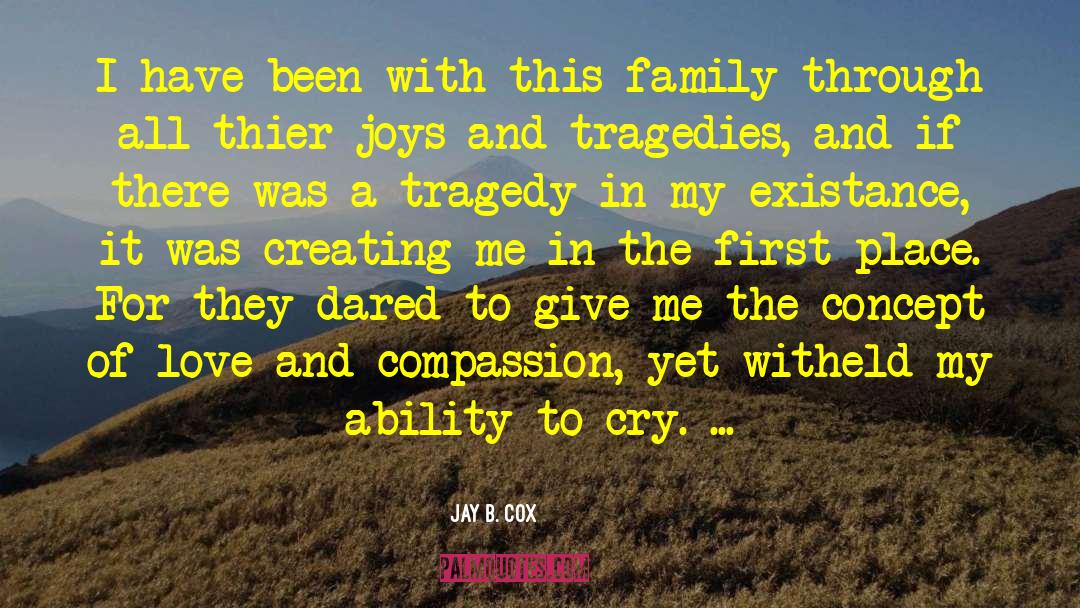Lord Give My Family Strength quotes by Jay B. Cox
