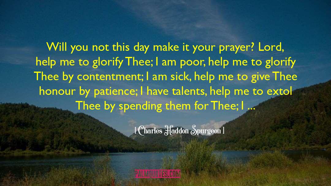 Lord Help Me quotes by Charles Haddon Spurgeon