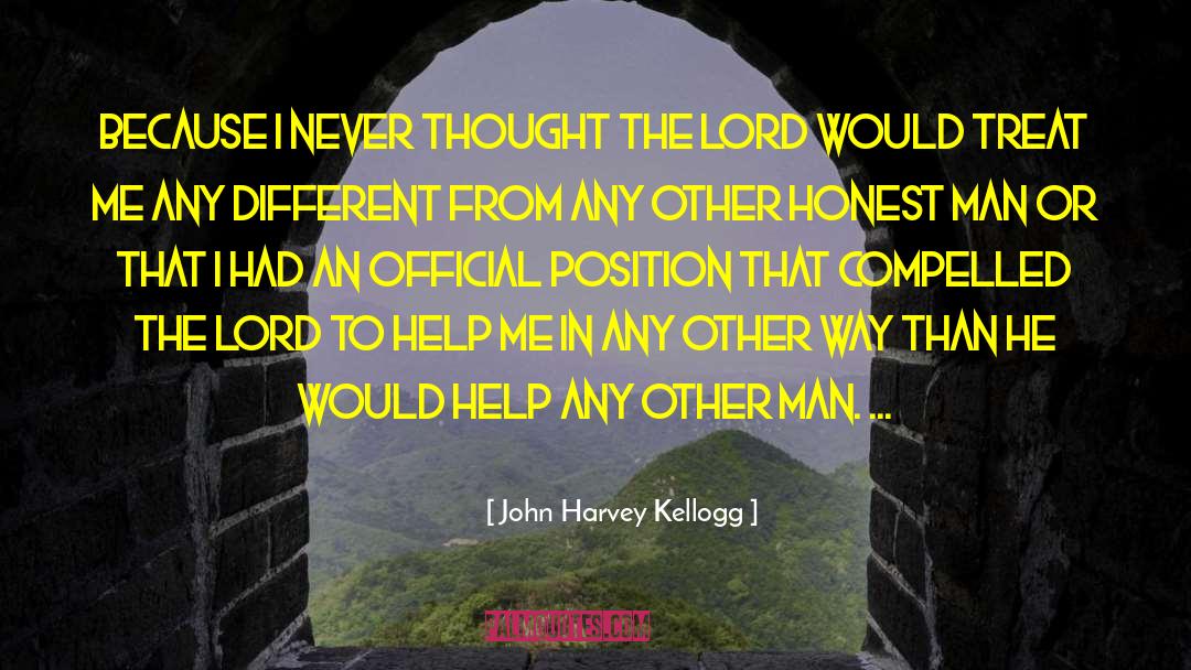 Lord Help Me quotes by John Harvey Kellogg