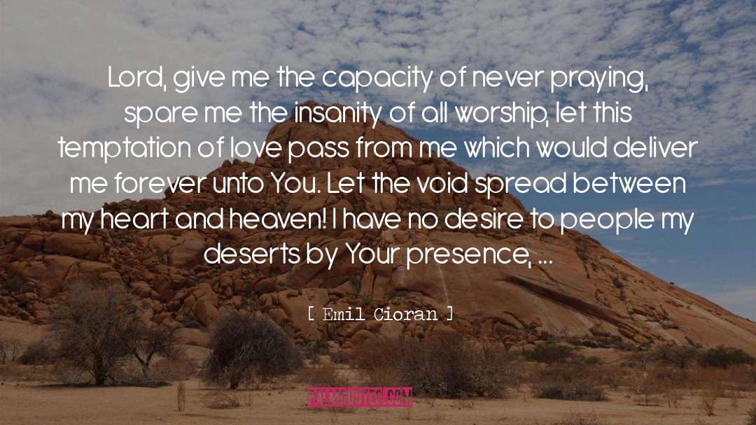 Lord I Love You quotes by Emil Cioran