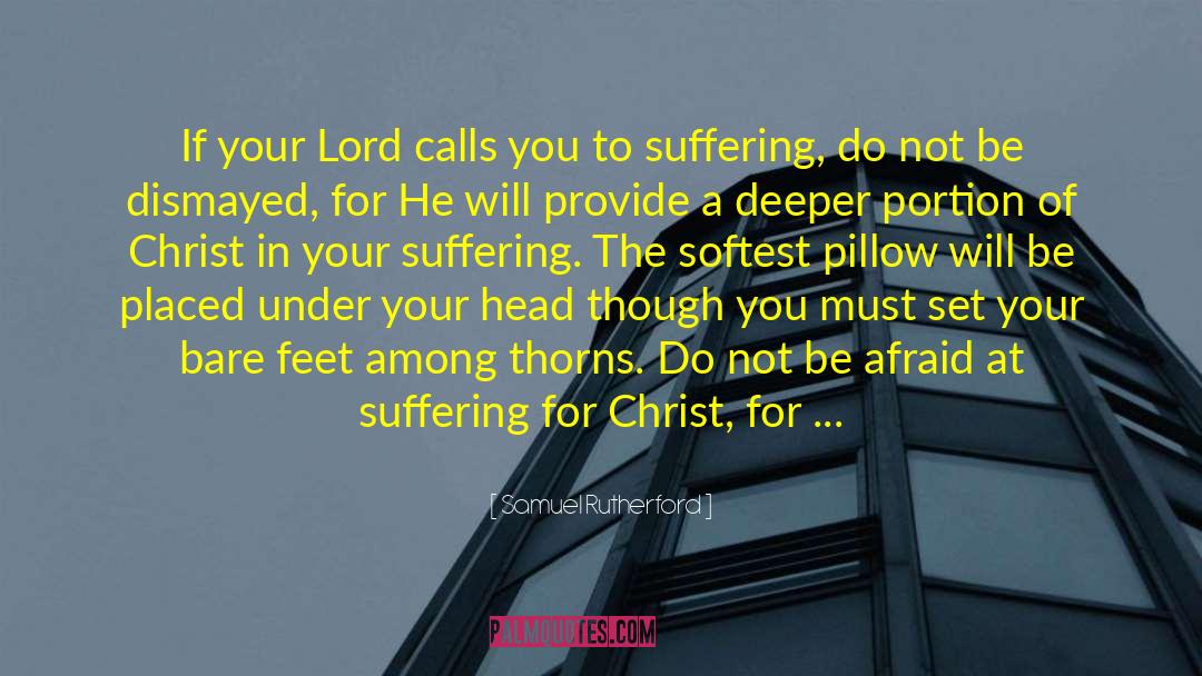 Lord If Its Your Will quotes by Samuel Rutherford